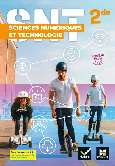 SCIENCES NUMERIQUES ET TECHNOLOGIE 2de - Éd.2019 Manuel élève - Dominique Lescar