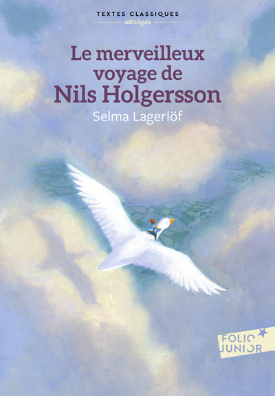 Le merveilleux voyage de Nils Holgersson à travers la Suède - Selma Lagerlöf