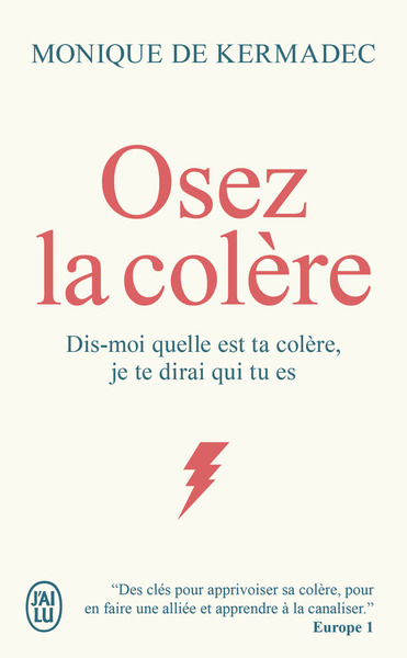 Osez la colère - Monique de Kermadec