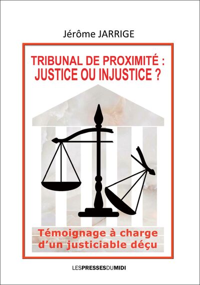 Tribunal De Proximite : Justice Ou Injustice ?