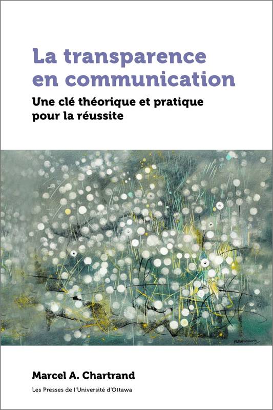 La transparence en communication - Marcel A. Chartrand