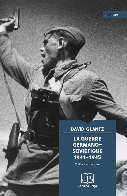 La Guerre germano-soviétique 1941-1945