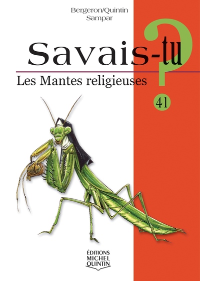 Savais-tu - numéro 41 Les mantes religieuses