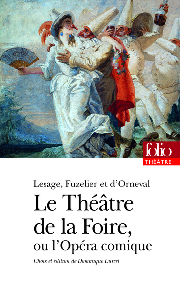 Le Théâtre De La Foire Ou L'Opéra-Comique