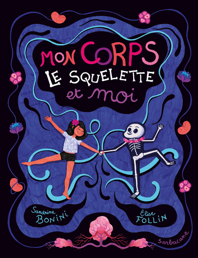 Mon corps, le squelette et moi