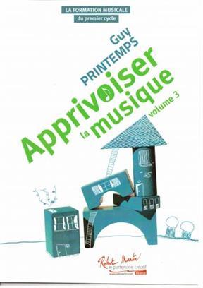 Apprivoiser la Musique - Volume 3