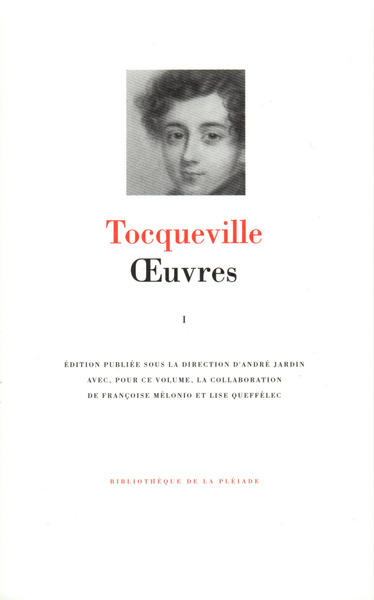 Oeuvres - Volume 1 - Alexis de Tocqueville