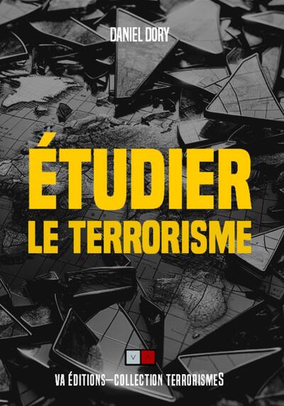 Étudier le terrorisme - Daniel Dory