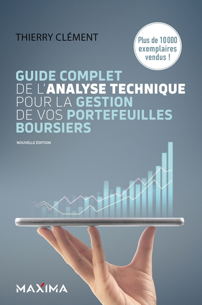 Guide complet de l'analyse technique pour la gestion de vos portefeuilles boursiers - 8e éd.