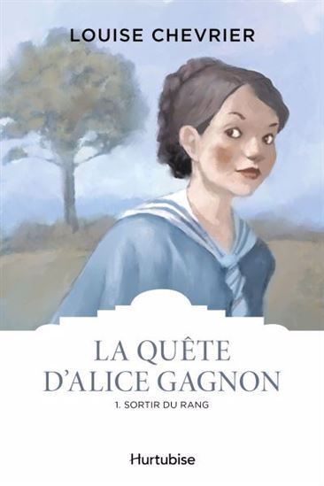 La Quête d'Alice Gagnon Volume 1