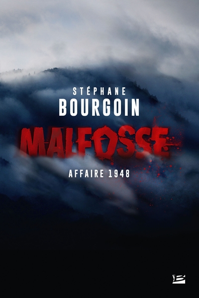 Malfosse / affaire 1948 - Stéphane Bourgoin