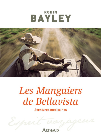 Les Manguiers de Bellavista - Robin Bayley