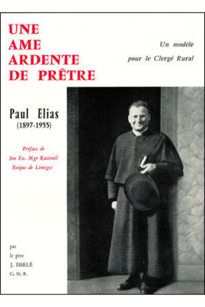 Une âme ardente de prêtre - Paul Elias