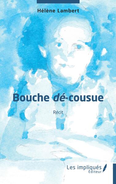 Bouche dé-cousue