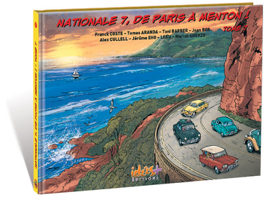 Nationale 7, de Paris à Menton ! Volume 7