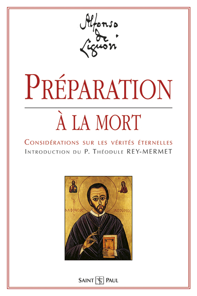 Préparation à la Mort - considérations sur les Vérites Eternelles