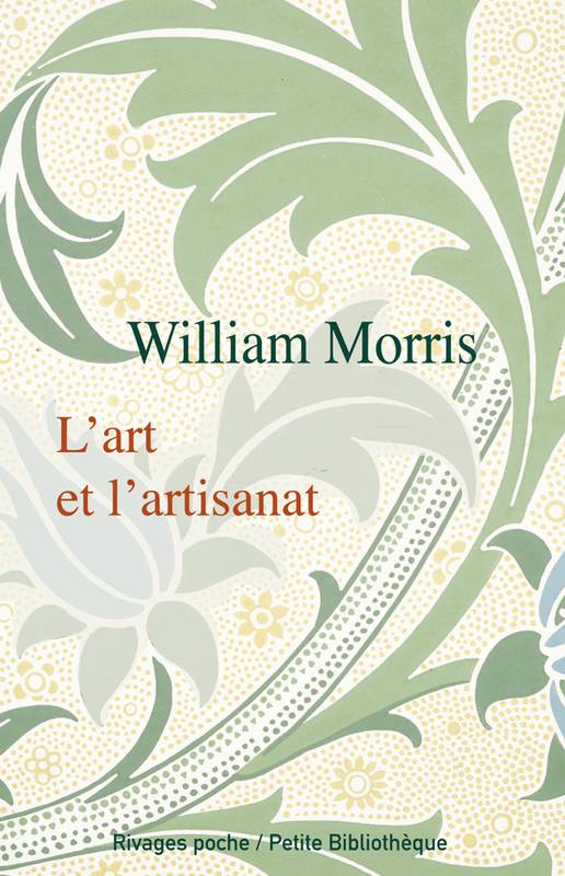 L'art et l'artisanat - William Morris