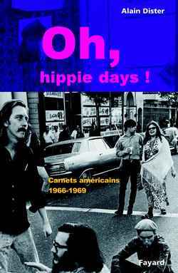 Oh, hippie days ! - Alain Dister