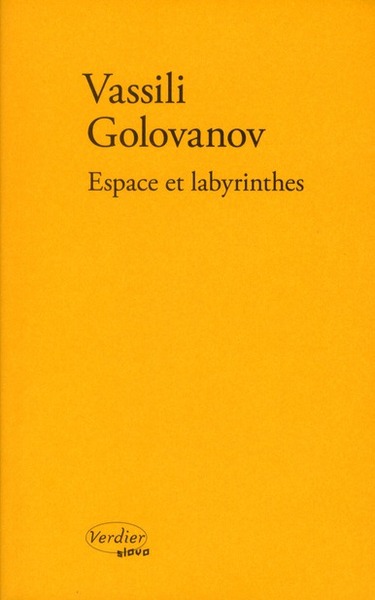 Espace et labyrinthes - Vasilij Âroslavovič Golovanov