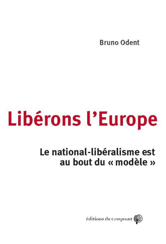 Libérons l'Europe - Bruno Odent