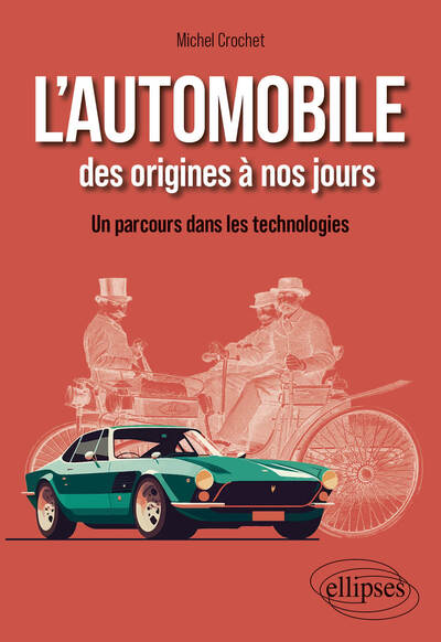 L'automobile des origines à nos jours - Michel Crochet