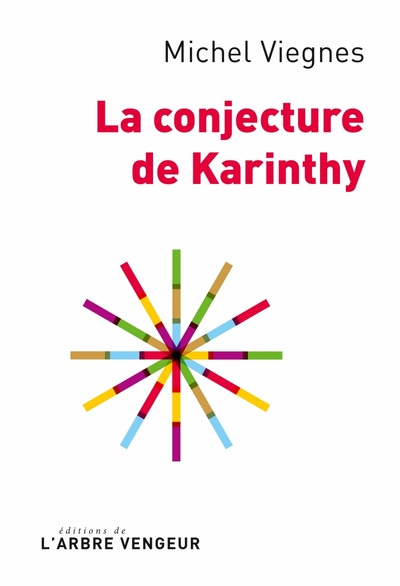 La conjoncture de Karinthy - Michel VIEGNES