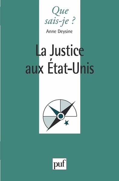 La justice aux États-Unis - Anne Deysine