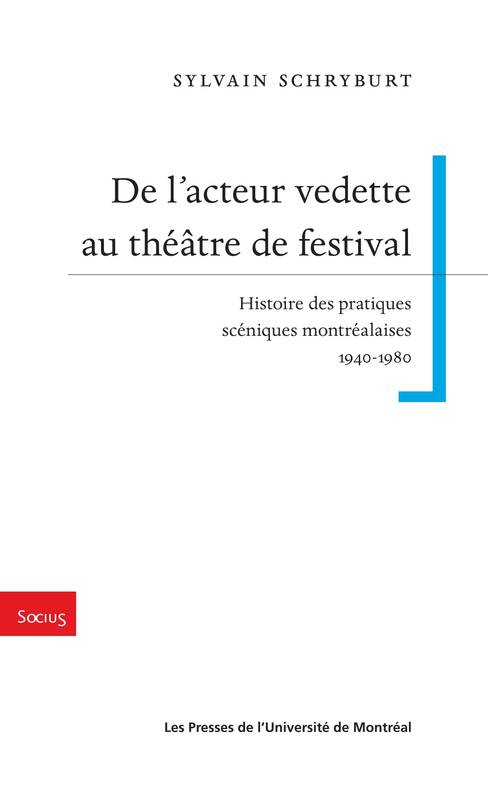 De l'acteur vedette au théâtre de festival