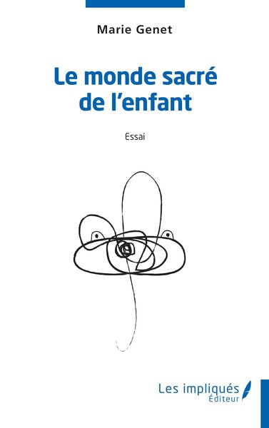 Le Monde Sacré De L'Enfant, Essai