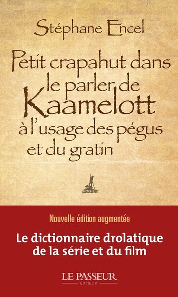 Petit crapahut dans le parler de Kaamelott à l'usage des pégus et du gratin