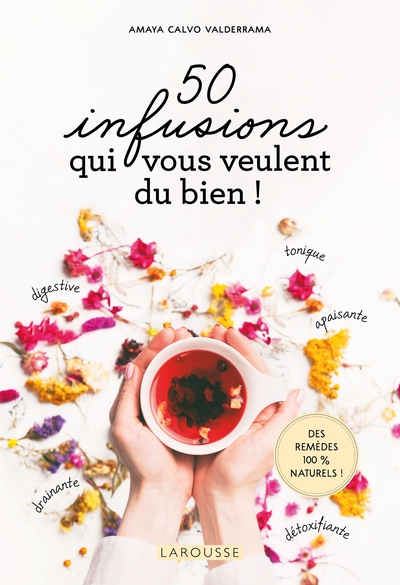 50 Infusions Qui Vous Veulent Du Bien !