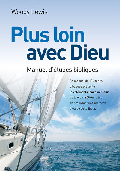 Plus Loin Avec Dieu, Manuel D'Études Bibliques