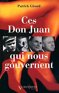 Ces Don Juan qui nous gouvernent - Patrick Girard