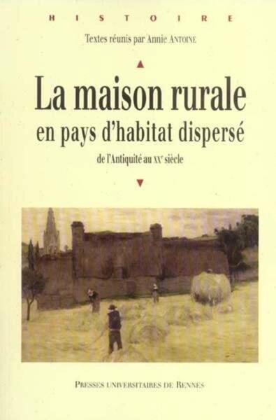 La Maison rurale en pays d'habitat dispersé