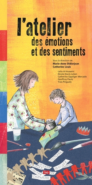 Atelier des émotions et des sentiments - Marie-Anne Didierjean, Catherine Louis