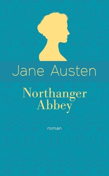 Northanger Abbey - Jane Austen