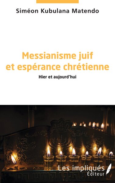 Messianisme juif et espérance chrétienne