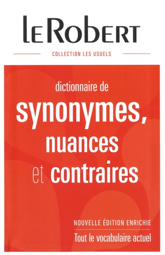 Dictionnaire de synonymes, nuances et contraires - relié