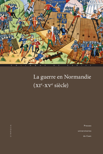 La guerre en Normandie (XIe-XVe siècle)