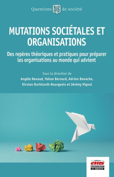 Mutations sociétales et organisations - Angèle Renaud