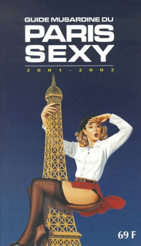 Le Guide du Paris sexy 2001-2002 Le Monnier, Yves