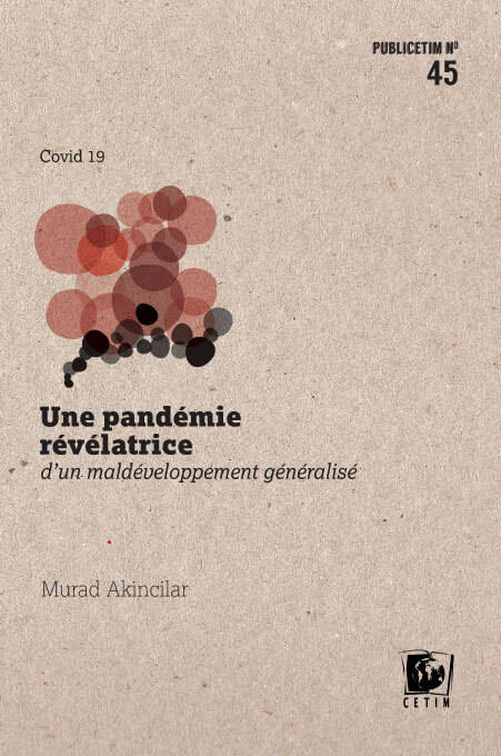 Une pandémie révélatrice - Murad AKINCILAR