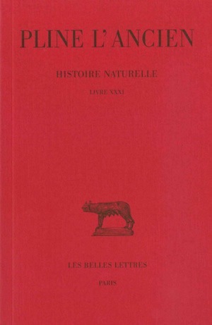 Histoire naturelle. Livre XXXI - Pline l'Ancien