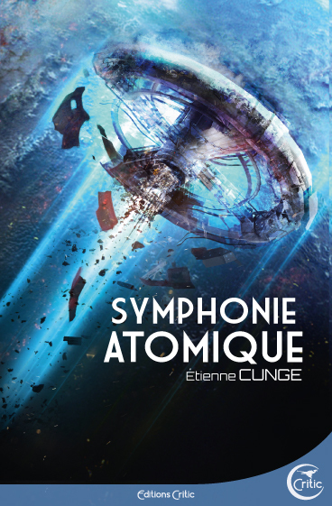 Symphonie atomique - Etienne Cunge