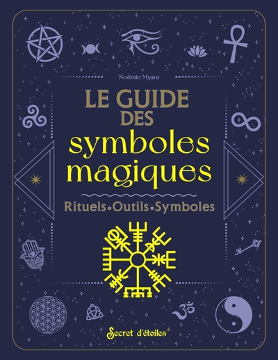 Guide des symboles magiques - Noémie Myara