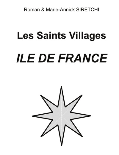 Les Saints Village Ile-de-France - Roman Siretchi, Marie-Annick Siretchi