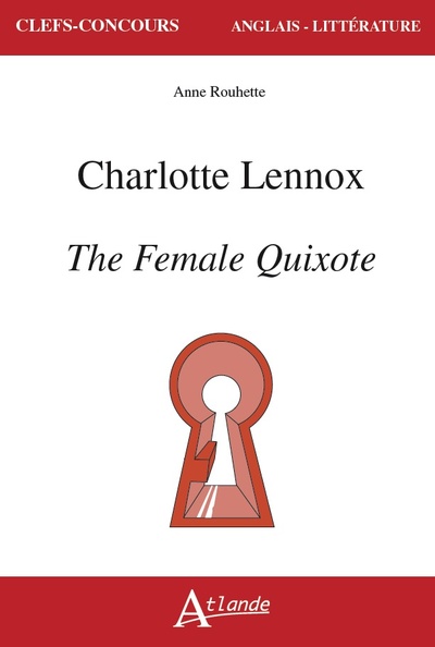 Charlotte Lennox, The Female Quixote - Anne Rouhette