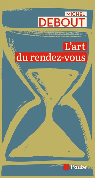 L'art du rendez-vous - Michel DEBOUT