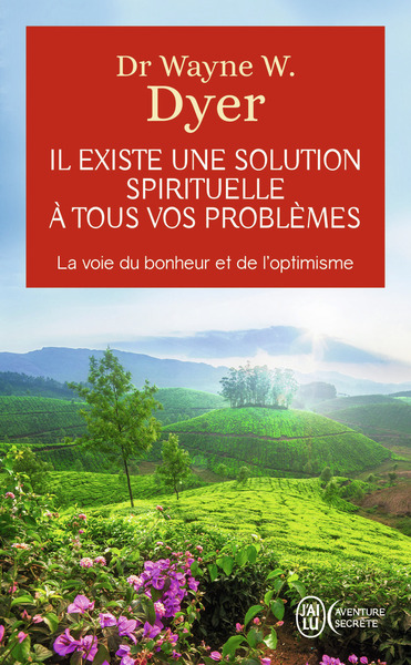 Il existe une solution spirituelle à tous vos problèmes - Wayne W. Dyer