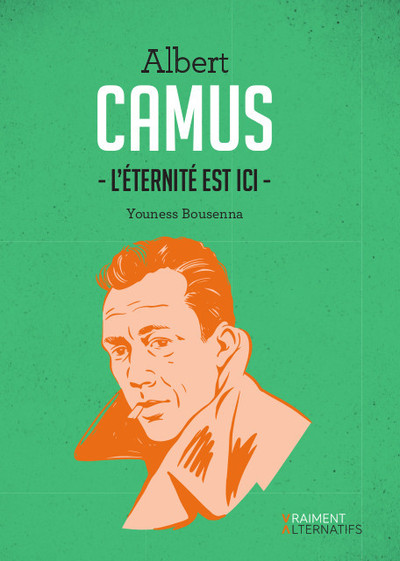 Camus - l'éternité est ici - - Youness Bousenna